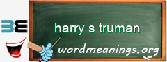WordMeaning blackboard for harry s truman